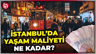 İstanbul'da yaşamanın maliyeti ne kadar? İşte 4 kişilik bir aile için 