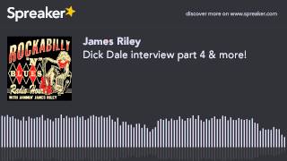Dick Dale interview part 4 & more! (part 2 of 4, made with Spreaker)