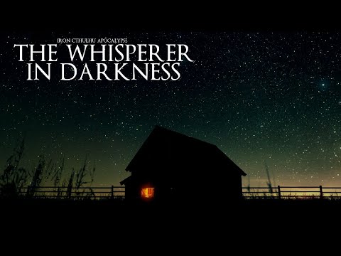 The Whisperer in Darkness (Lovecraftian Dark Ambient)