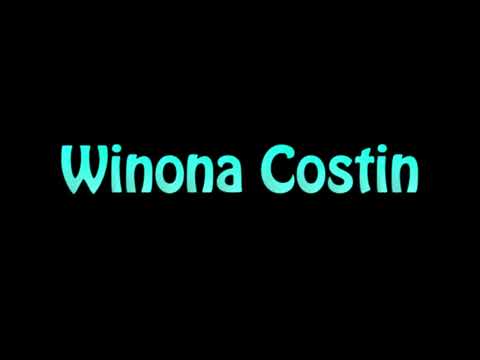Learn How To Pronounce Winona Costin