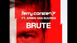 Ferry Corsten feat. Armin Van Buuren  - Brute (Original Extended Mix)