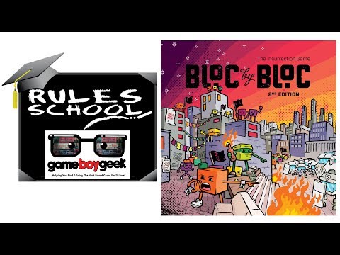 How to Play Bloc by Bloc: The Insurrection Game (Rules School) with the Game Boy Geek