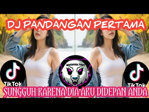 DJ PANDANGAN PERTAMA REMIX VIRAL TIKTOK 2025