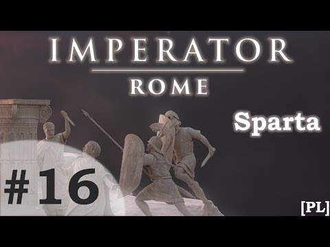 Zagrajmy w Imperator: Rome (PL) - SPARTA, cz.16 - tłumimy rewolty.