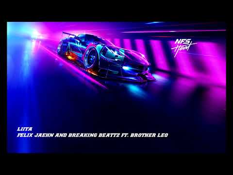 [Need For Speed : Heat Soundtrack] Felix Jaehn and Breaking Beattz ft. Brother Leo - LIITA