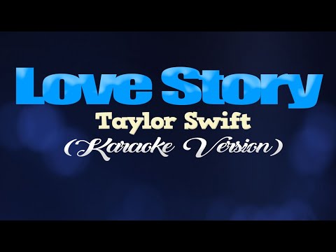 LOVE STORY - Taylor Swift (KARAOKE VERSION)