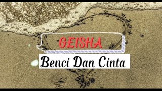 Download lagu Cinta dan Benci  - Geisha - Lirik - Lirik Cinta dan Benci  - Love Recalls Version #geisha #lirik mp3