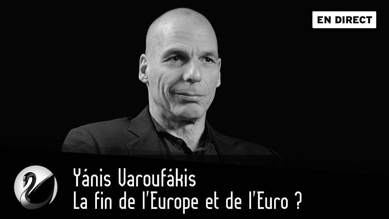 Yánis Varoufákis, la fin de l'Europe et de l'Euro ?