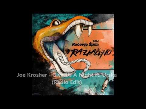 Joe Krosher - Give Us A Night ft. Urska (Radio Edit)