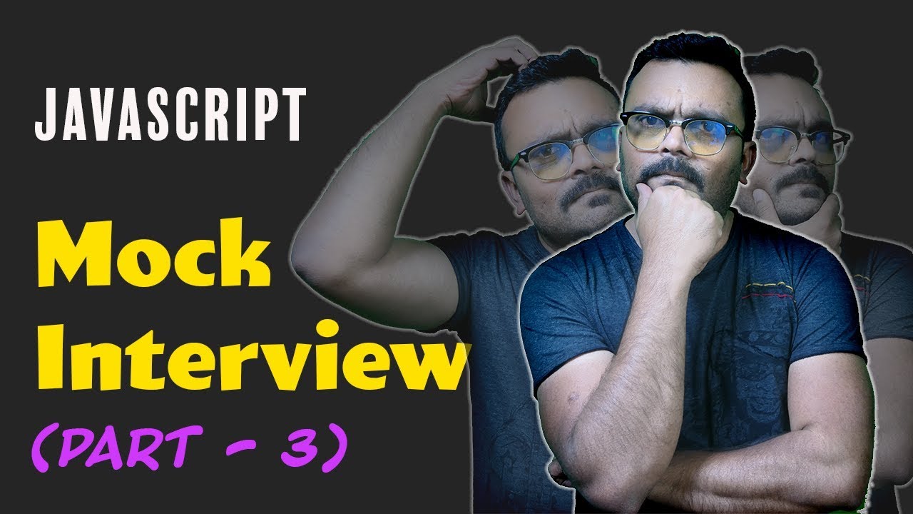 JavaScript Mock Interview | Online Interview Questions and Answers (Part 3)