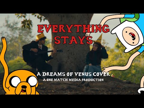 Everything Stays - Adventure Time Cover