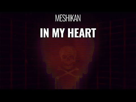 MESHIKAN - In My Heart