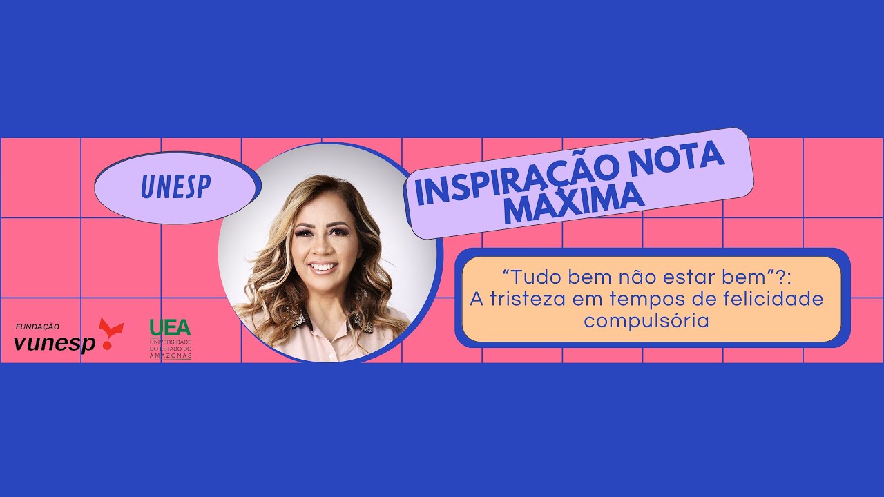 Tudo bem não estar bem”?:A tristeza em tempos de felicidade compulsória