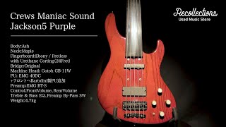 Video thumbnail for Crews Maniac Sound Jackson5 ベース買取紹介 by 楽器買取リコレクションズ
