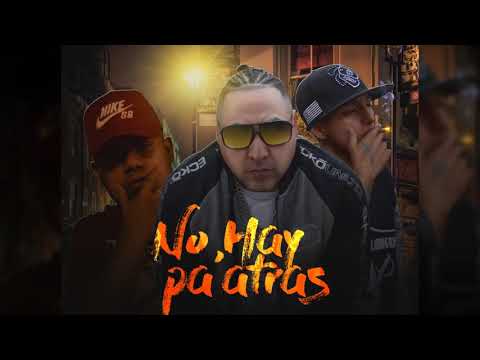 Jay Dallaz - No Hay Pa' Atras ft. Richard Ahumada, Maiking