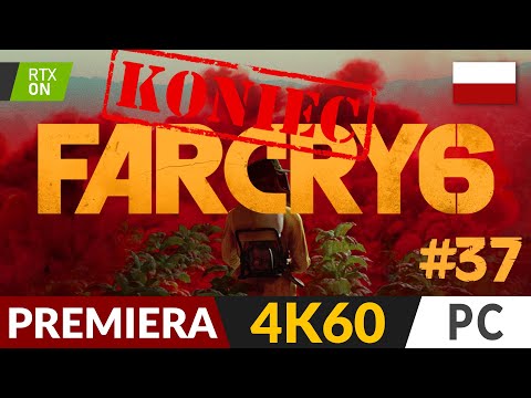Far Cry 6 PL 🐊 #37 - odc.37 Koniec gry 🎑 Zakończenie | Gameplay po polsku 4K + ray tracing