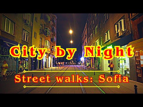 Vida Noturna em Sófia – Rua Graf Ignatiev | Sófia em 4K