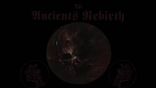 The Ancients Rebirth - Of Wrath 2019
