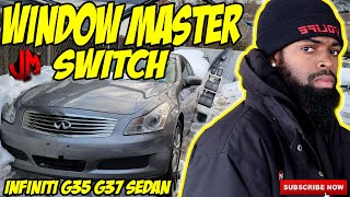 2007-2015 Infiniti G35, G37, G25 & Q40 Driver Window Switch: Why