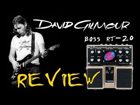 Boss RT-20 | Review for Gilmour and Pink Floyd sound