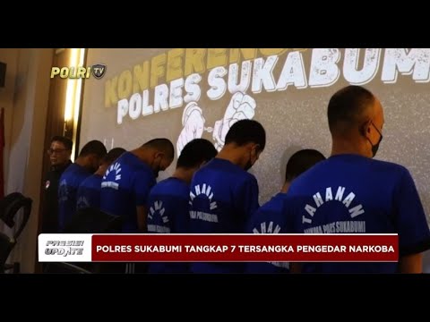 PRESISI UPDATE : POLRES SUKABUMI TANGKAP 7 PENGEDAR NARKOBA 18/03/24 22.00 (1/2)