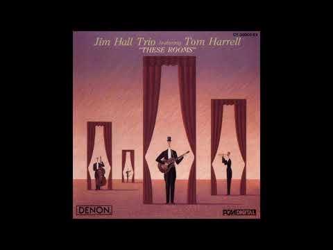 Jim Hall Trio Featuring Tom Harrell - Bimini
