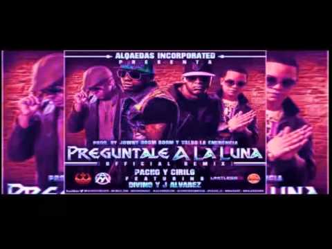 Preguntale a la Luna Remix - J Alvarez Ft Divino , Pacho y Cirilo music 2013