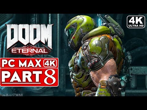 DOOM ETERNAL Gameplay Walkthrough Part 8 [4K 60FPS PC ULTRA] - No Commentary