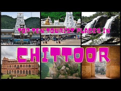 Top Ten Tourist Places in Chittoor | Must visit places in Chittoor