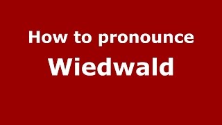 How to pronounce Wiedwald