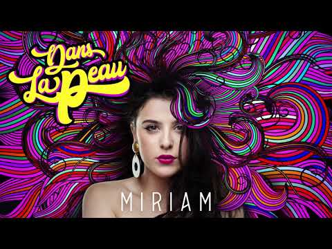 Miriam Dans La Peau