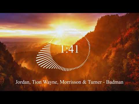 Jordan, Tion Wayne, Morrisson & Turner - Badman