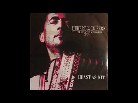 Hubert von Goisern - Heast as nit