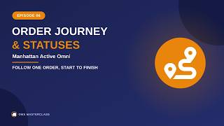 Episode 6 | OMS Masterclass | MAO Order Journey | Understanding Order Life Cycle & Statuses