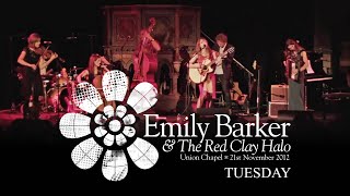 Emily Barker & The Red Clay Halo - Tuesday (Live at Union Chapel)