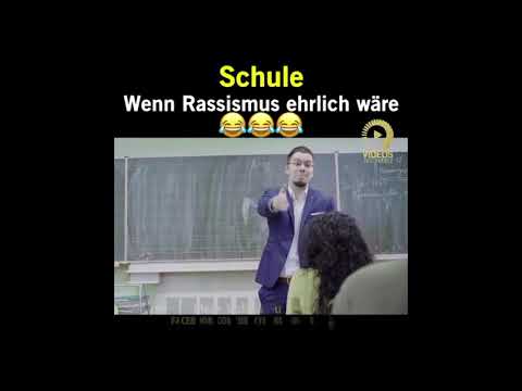 Wenn Rassismus ehrlich wäre ( auf der Schule)