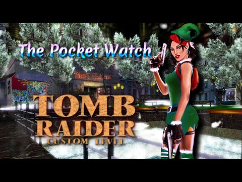 Świąteczny Custom Tomb Raider - The Pocket Watch  | #trle #tombraider #customlevel