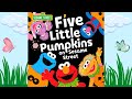 Five Little Pumpkins On Sesame Street A Halloween Storybook Readaloud Kidsbooks Storytime