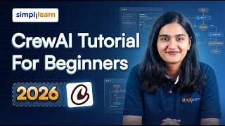 CrewAI Tutorial For Beginners 2026 | How To Create Multi Agent Workflow With CrewAI | Simplilearn