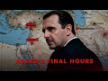 The Final Hours Of Bashar Al Assad S In Syria