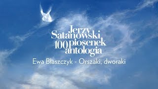 Ewa Błaszczyk - Orszaki, dworaki