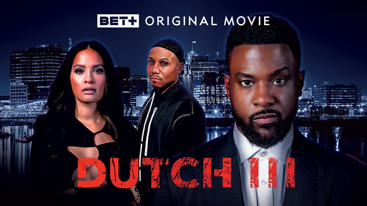 BET + Original Movie | Dutch lll