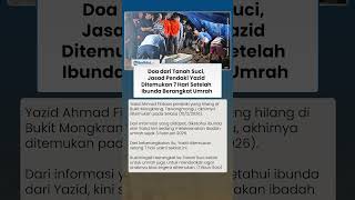 23 Hari Hilang di Mongkrang, Jasad Pendaki Yazid Ditemukan 7 Hari setelah Ibunda Berangkat Umrah