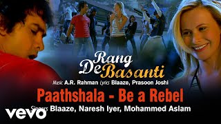 Paathshala - Be a Rebel - Official Audio Song | Rang De Basanti | A.R. Rahman | Aamir Khan