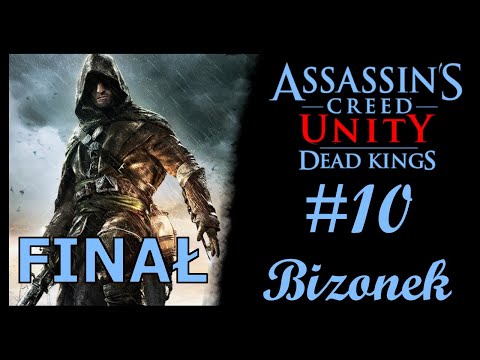 Assassin's Creed Unity Dead Kings PL #10 - Orzeł Sugera! [FINAŁ]