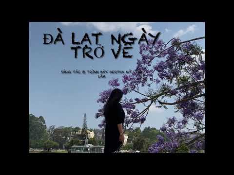 Đà Lạt ngày trở về - Bertha Mỹ Linh Lâm