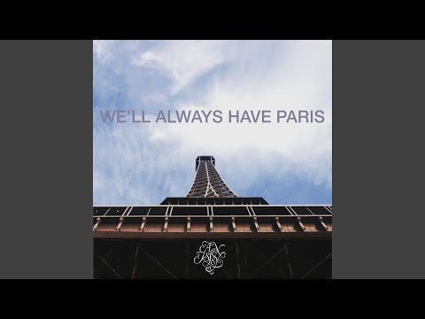 We'll Always Have Paris