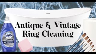 Antique & Vintage Ring Cleaning - How To