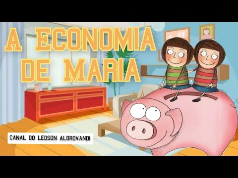 A Economia de Maria - contao para ser usada em aulas de educao financeira para crianas??