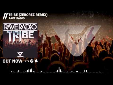 Rave Radio - Tribe (ZEROREZ Remix)